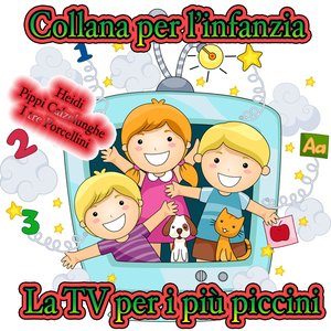 Collana per l'infanzia : La TV per i più piccini
