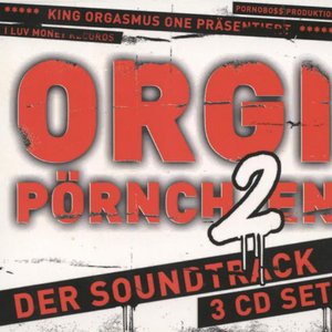Orgi Pörnchen 2- Der Soundtrack