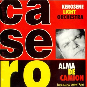 Kerosene Light Orchestra / Alma de Camión