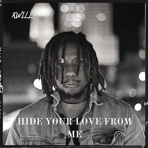 Hide Your Love From Me