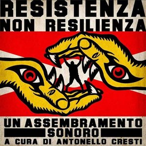 Resistenza, Non Resilienza!