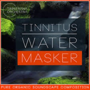 Tinnitus Water Masker Pure Organic Soundscape Composition
