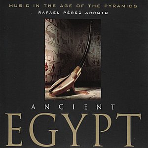 Ancient Egypt - Music In The Age Of The Pyramids
