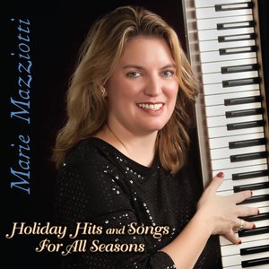 Holiday Hits and Songs For All Seasons