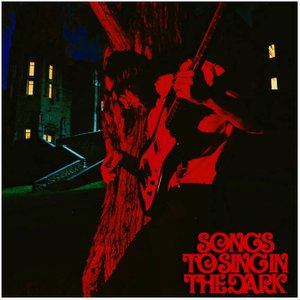 Songs to Sing in the Dark