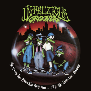 Infectious Grooves - The Plague That Makes Your Booty Move... It