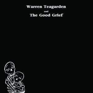 Warren Teagarden and The Good Grief