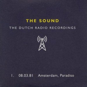 Dutch Radio Recordings: 1. 08.03.81 Amsterdam, Paradiso