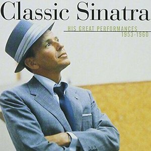 Image for 'Classic Sinatra: His Great Performances 1953-1960'