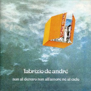 Non al denaro, non all'amore né al cielo