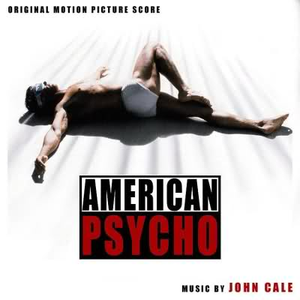 John Cale - American Psycho Original Motion Picture Score - Zortam Music