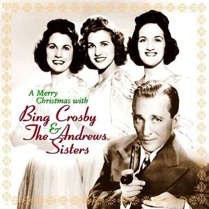 Изображение для 'A Merry Christmas With Bing Crosby & The Andrews Sisters'