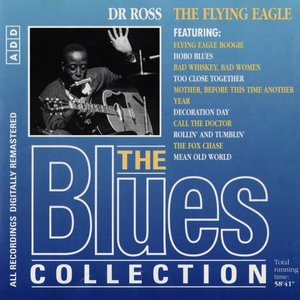 The Blues Collection: Doctor Ross, The Flying Eagle