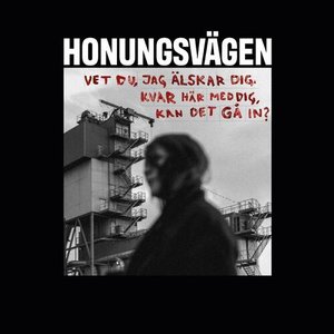 Vet du, jag älskar dig. Kvar här med dig, kan det gå in?