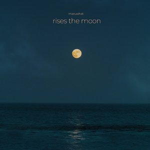 rises the moon