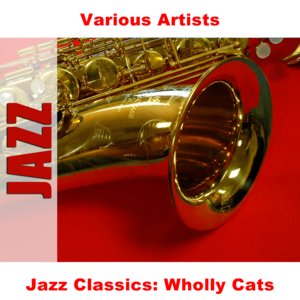 Jazz Classics: Wholly Cats