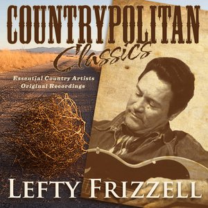 Countrypolitan Classics - Lefty Frizzell