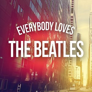 Everybody Loves The Beatles