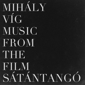 Music From The Film Sátántangó