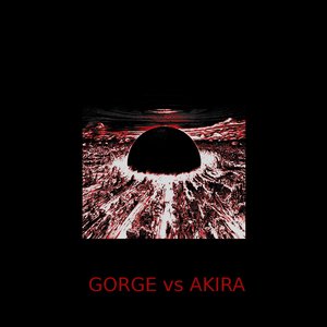 GORGE vs AKIRA