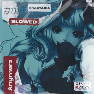 Anastacia (Slowed)
