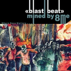 "blast beat" mined by 8me