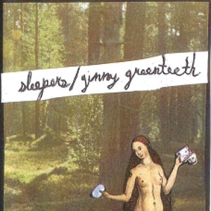 Sleepers / Ginny Greenteeth split