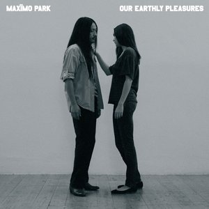 Our Earthly Pleasures (Bonus Track Version)