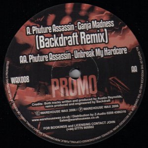 Ganja Madness (Backdraft remix) / Unbreak My Hardcore