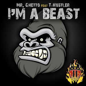 I'm a Beast (feat. T-Hustler)