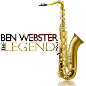 Ben Webster - The Legend, Vol. 1