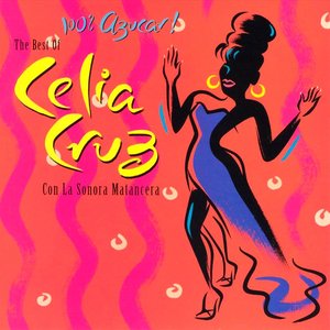 100% Azucar! The Best of Celia Cruz con La Sonora Matancera