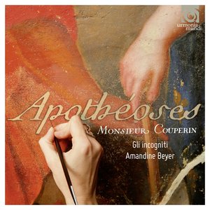 Couperin: Apothéoses & autres Sonades