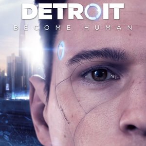 Detroit: Become Human (Original Video Game Soundtrack)