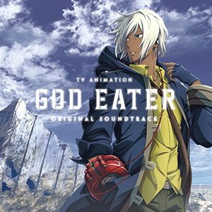 TVアニメ「GOD EATER」オリジナルサウンドトラック