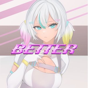 Better