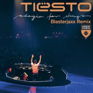 Adagio For Strings (Blasterjaxx Remix)