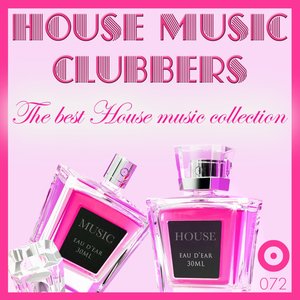 House Music Clubbers (The Best House Music Collection)