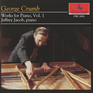 Crumb: Works for Piano, Vol. 1