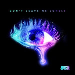 Don't Leave Me Lonely - Single