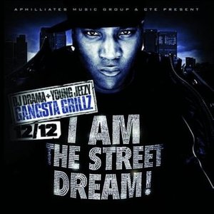 I Am The Street Dream