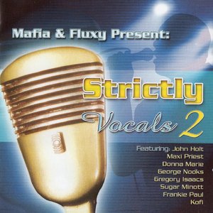 Mafia & Fluxy Present Strictly Vocals 2