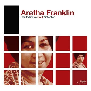 Definitive Soul: Aretha Franklin