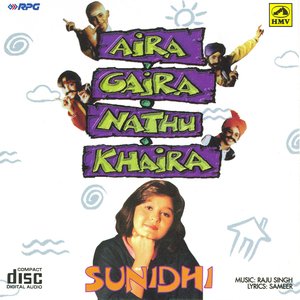 Aira Gaira Nathu Khaira-Sunidhi
