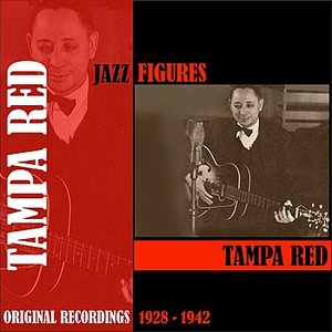 Jazz Figures / Tampa Red (1928-1942)