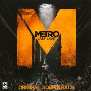Metro: Last Light (Original Soundtrack)