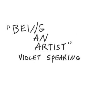 "BEING AN ARTIST"