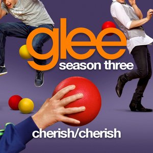 Cherish / Cherish (Glee Cast Version)