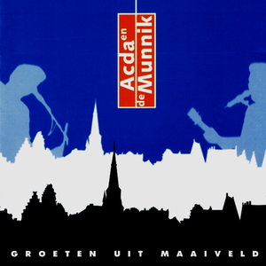 Acda & De Munnik - Groeten uit maaiveld Lyrics - Zortam Music