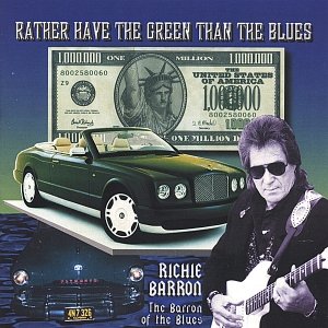 Rather Have The Green Than The Blues